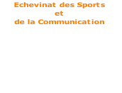 Echevinat des Sports
et
de la Communication

Échevine des Sports

Giovanna CORDA

giovanna.corda@skynet.be


