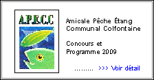 
Amicale Pêche Étang
Communal Colfontaine

Concours et
Programme 2009

    .........  >>> Voir détail